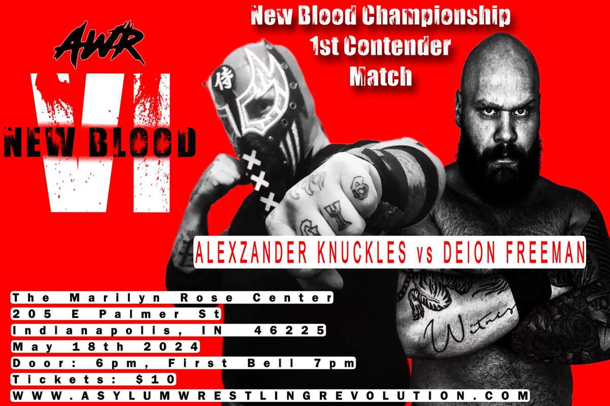 #AWR #NewBloodVI #May18th #TheMarilynRoseCenter #AlexzanderKnucklesVsDeionFreeman #NewBloodChampionship #1Contendership

newbloodvi.bpt.me