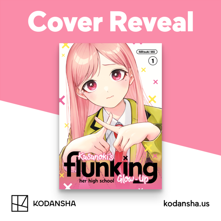 🚨Cover Reveal 🚨 💞Kusunoki's Flunking Her High School Glow-Up 1💞 By Mitsuki Mii Two ex-ugly ducklings struggle towards swandom in this cute and funny rom-com from the team of Life Lessons With Uramichi Oniisan. Available Aug 20, 2024 Pre-order today: ow.ly/UH0450Rvbe3