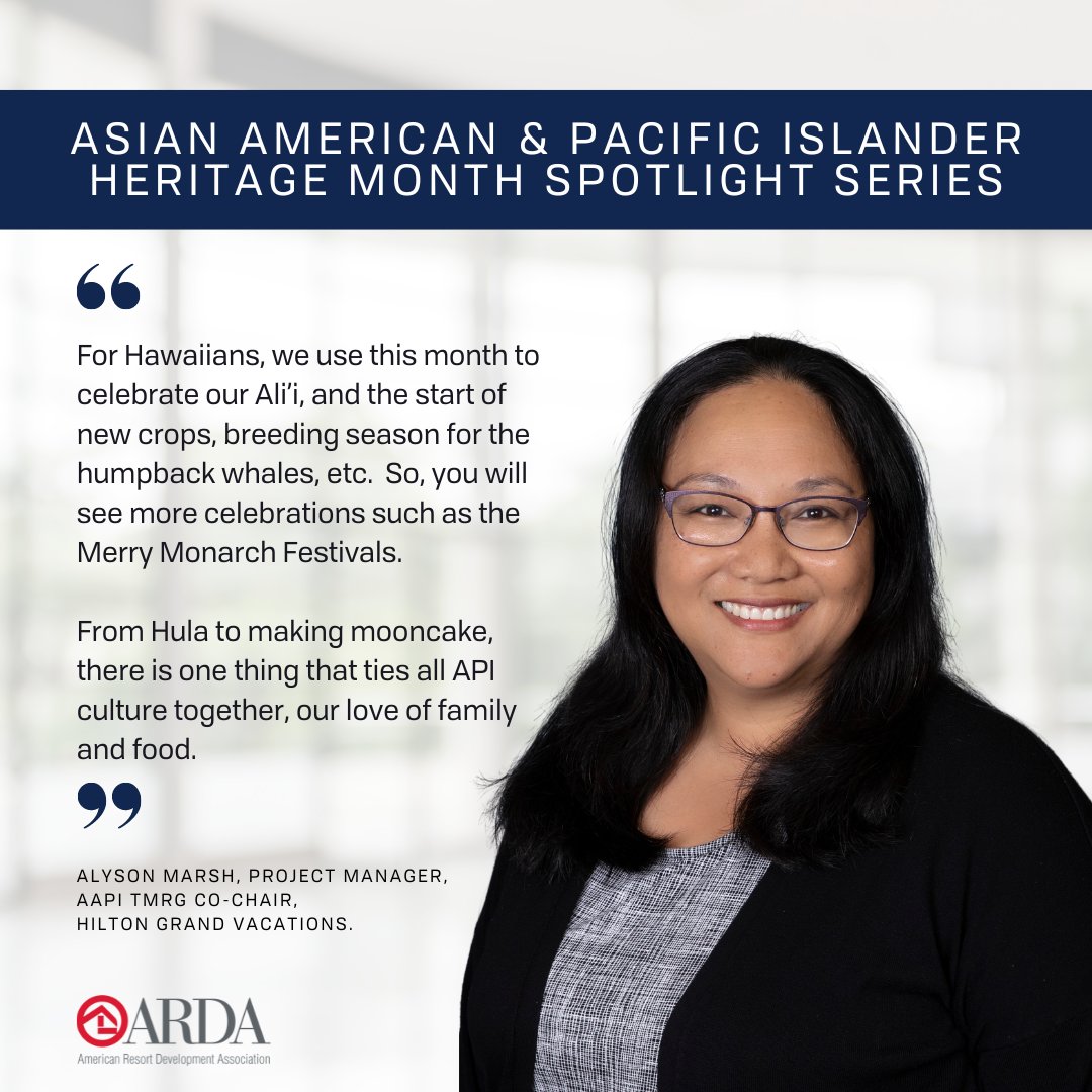 As we progress with our #AAPI Heritage Month celebration, let's shine the spotlight on Alyson Marsh, who serves as Project Manager and AAPI TMRG CO-Chair at @HiltonGrandVac. Find out her perspective on what this special month means to both her and her community. #ARDA360