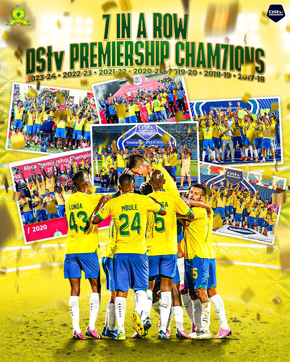 7 IN A ROW🏆🏆🏆🏆🏆🏆🏆 Congratulations to Mamelodi Sundowns for the Winning the Dstv Premiership 2023/2024.