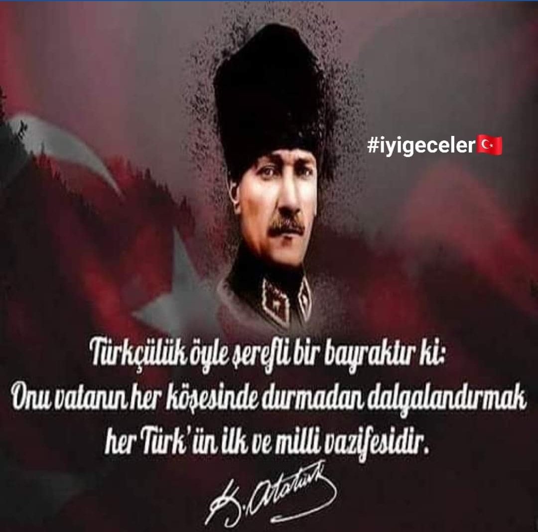 Yüreğinde vatan bayrak Atatürk cumhuriyet sevgisi taşıyan asil Türk Milletine #iyigeceler🙏🌙🇹🇷#NeMutluTürkümDiyene🐺🇹🇷#3MayısTürkçülerGünü  Var olsun Türk Irkı🐺🇹🇷