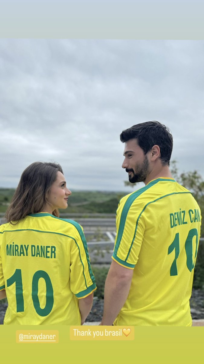 @hudutsuzsevdabr Parabéns vocês ficaram mais lindos ainda com essas camisas do Brasil 🇧🇷💚 #DenizCanAktas #MirayDaner