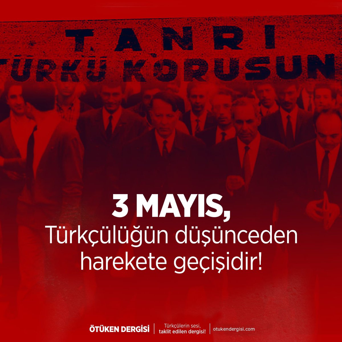 3 Mayıs, Türkçülüğün düşünceden harekete geçişidir!

#3Mayıs #3Mayıs1944 #Atsız #HüseyinNihalAtsız #ÖtükenDergisi