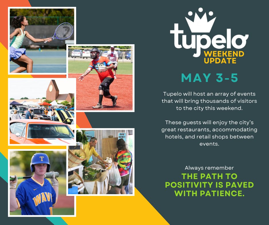 📣 Tupelo Weekend Update for May 3-5 📣 There will be an array of events bringing thousands of visitors to the city this weekend. ✨ Always remember, the path to positivity is paved with patience.