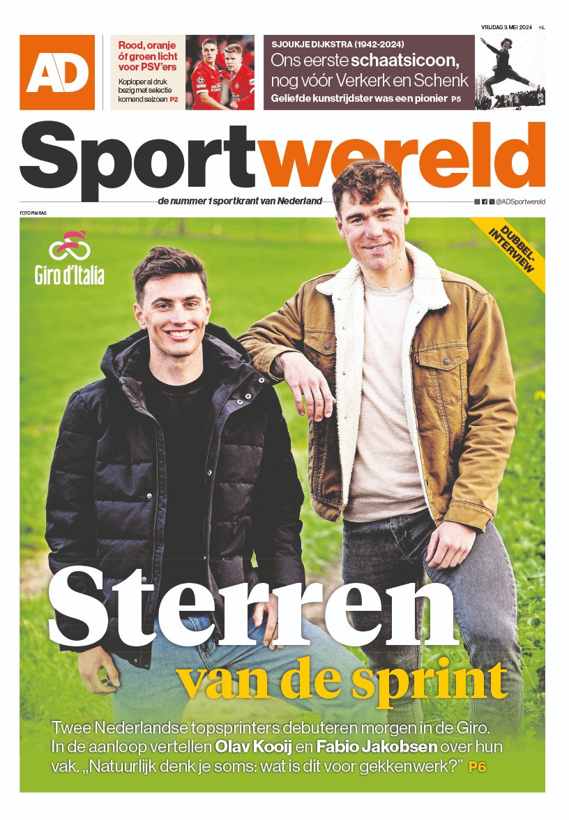 De cover van AD Sportwereld van vrijdag 3 mei. Daarin aandacht voor Nederlandse topsprinters Olav Kooij en Fabio Jakobsen in aanloop naar de Giro d'Italia, de komende transferperiode van aanstaand landskampioen PSV en staan we stil bij het overlijden van Sjoukje Dijkstra.