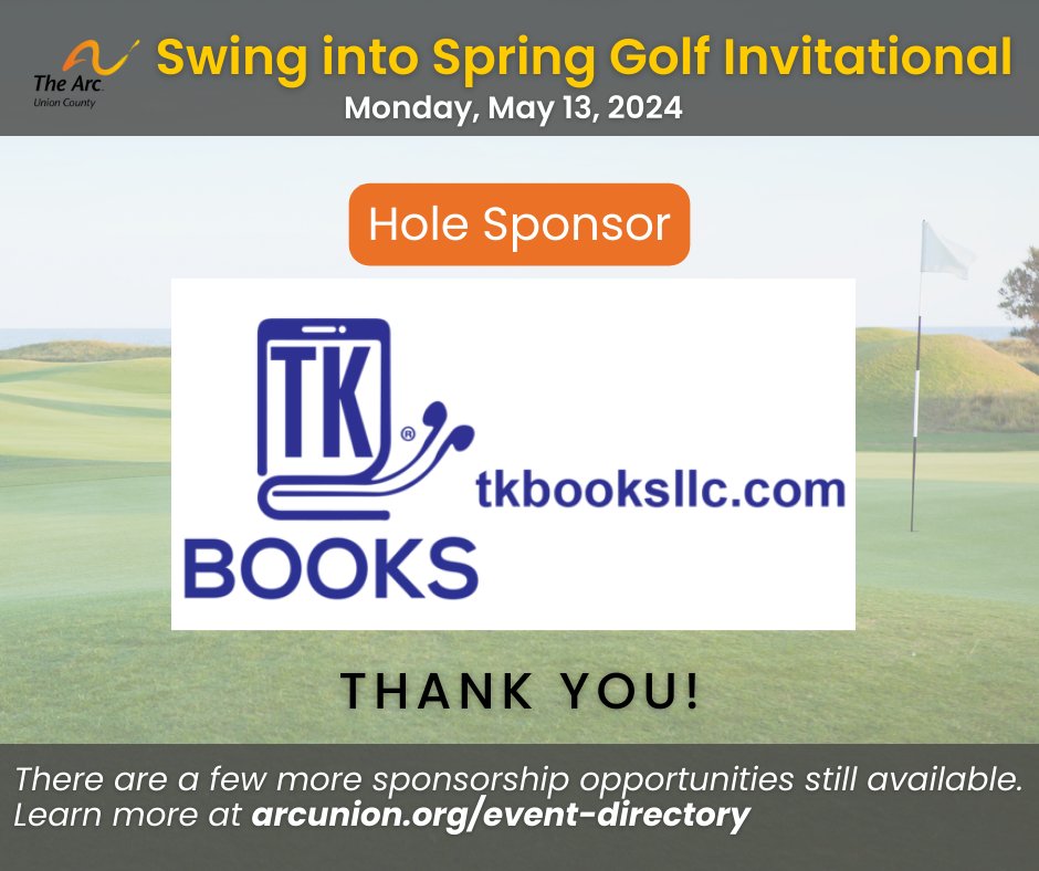 The Arc of Union County would like to thank one of our Swing into Spring Golf Invitational🏌🏼Hole Sponsors, TK Books LLC 
There's still time to join us! Visit arcunion.org to grab your tickets. See you on Monday, May 13, 2024! ⛳🌷 #TheArcOfUnionCounty #njevents #njgolf