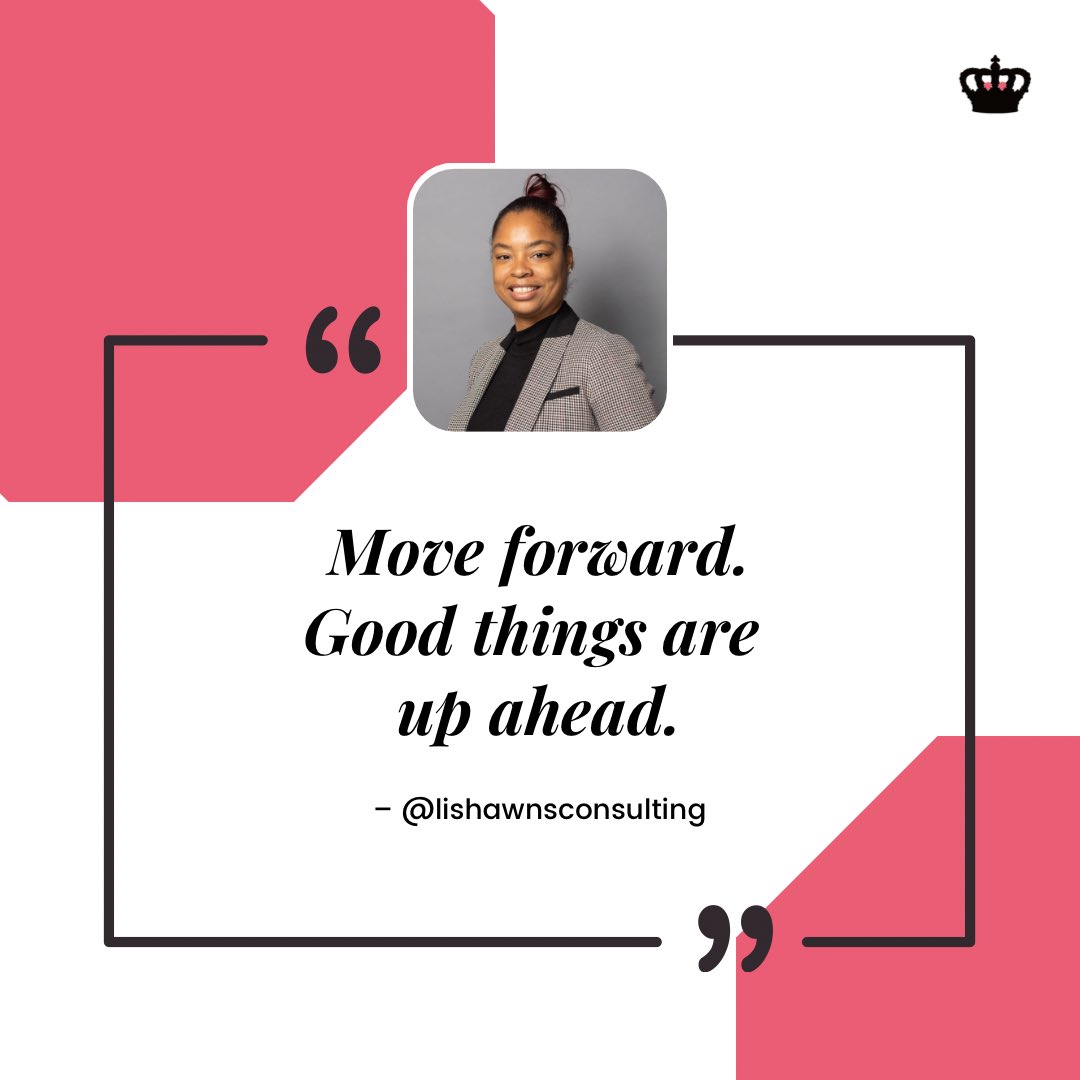 Keep moving forward! Great things are ahead of you!!!

#lishawnsconsulting
#lishawnsconsultingtips
#lishawn
#ahead
#great
#growing
#growthmindset 
#bless
#blessed🙏 
#doit
#follow
#share
#happy
#thursday
#thursdaymotivation 
#project
#supportsmallbusiness
#likeforlike
#like4like