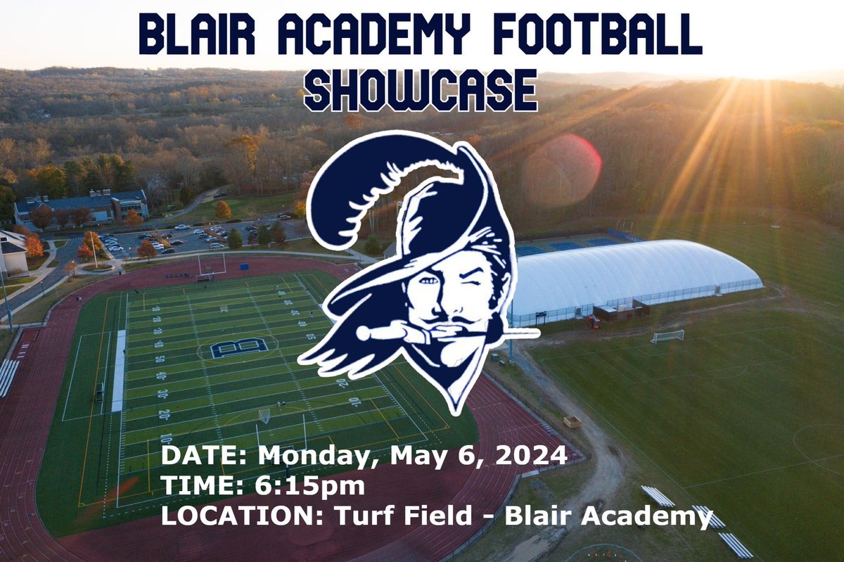 🚨Reminder🚨 Blair Academy Football Showcase Date: 5/6/2024 Time: 6:15pm Location: Blair Academy - turf field