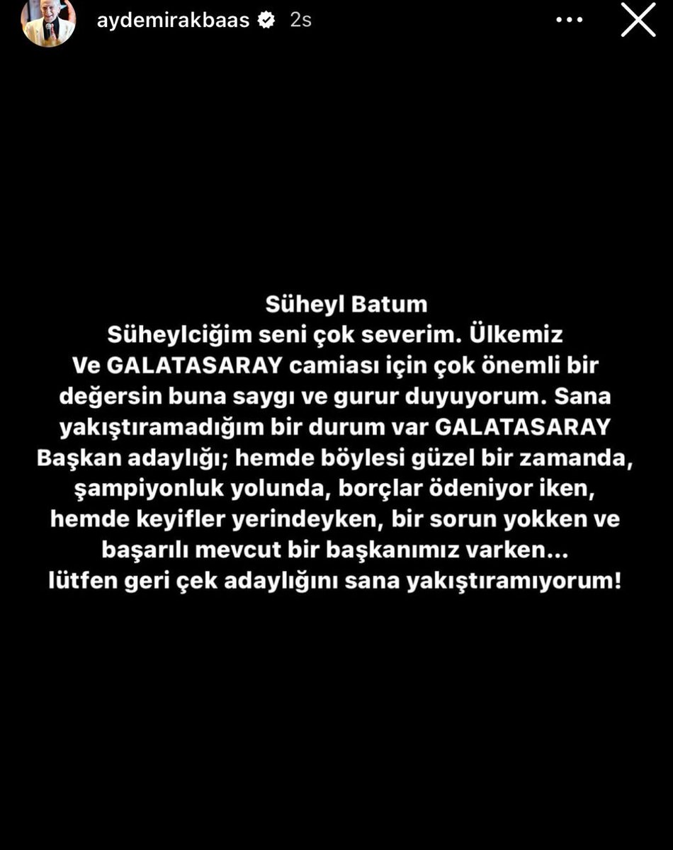 Galatasaray Genel Kurul Üyesi Aydemir Akbaş: 'Süheylciğim seni çok severim. Ülkemiz ve Galatasaray camiası için çok önemli bir değersin buna saygı ve gurur duyuyorum. Sana yakıştıramadığım bir durum var, Galatasaray başkan adaylığı; hem de böylesi güzel bir zamanda...'