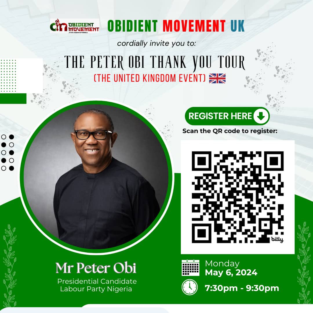 UK Obidients, are you ready? Mr Peter Obi will be in the UK on 6th May 2024 for two events in Cambridge and SE London. Please register for the events as soon as possible using the QR code on the flier. There are limited seats so it is important that you fully register.