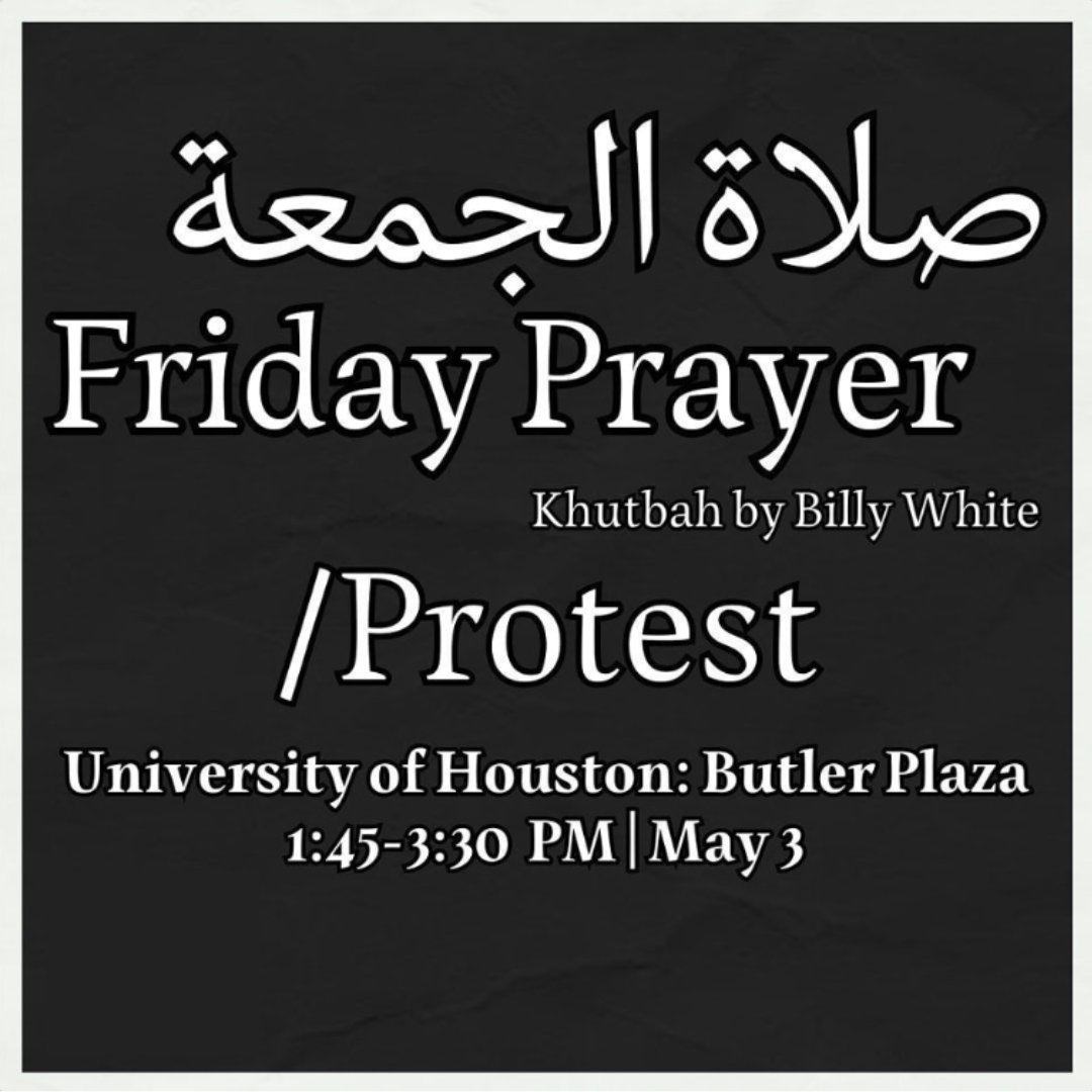 📢Join us tomorrow at the University of Houston, where our CAIR-TX Director William White will deliver a Khutba on protesting against the genocide in Gaza.