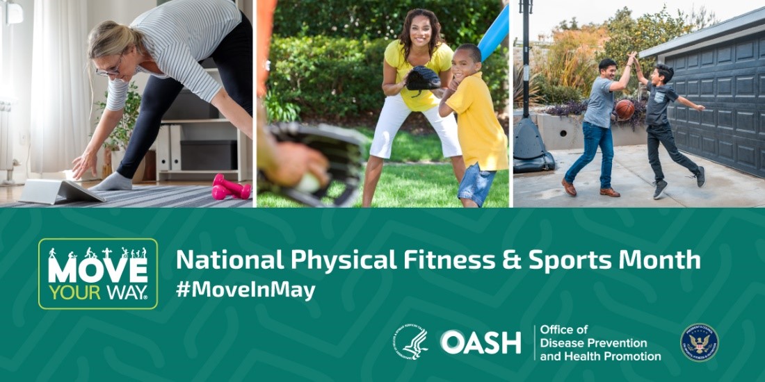 Happy National Physical Fitness and Sports Month! Are you ready to #MoveYourWay in May? Getting active can improve physical and #MentalHeatlh – and everyone can benefit! Find your way to move today: go.usa.gov/xH2Qk #MoveInMay