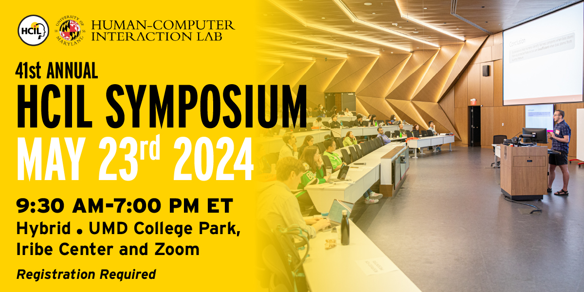 INFOCollegeUMD's tweet image. Join us on May 23, 2024 for the 41st annual #HCIL symposium!

Explore the latest research on #UX, #AI, NLP, and more. Attend in person or virtually for presentations and networking.

Register now: brnw.ch/21wJpIu #HCI #Research #Innovation