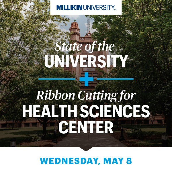 Join us May 8 for the State of the University to hear the latest on what’s happening at MU from President Reynolds! Attendees are also invited to the ribbon cutting for the Health Sciences Center & Campbell Family Nursing Simulation Center. RSVP: millikin.edu/state-of-mu