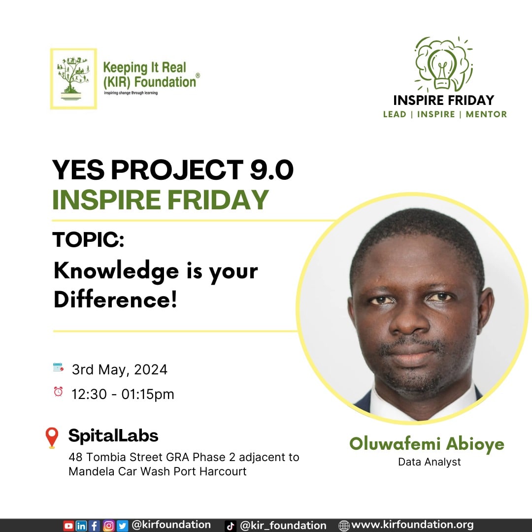 “In today's #Digital world, applied #KNOWLEDG is not just power; it's your competitive edge.' - #Anonymous

#JoinUs May 3rd on #IGLive @kirfoundation for the 2nd edition of #InspireFriday! 
@oluwafemiAbioye, a #DataAnalyst will #inspire the #YESProject9.0 trainees to succeed!“