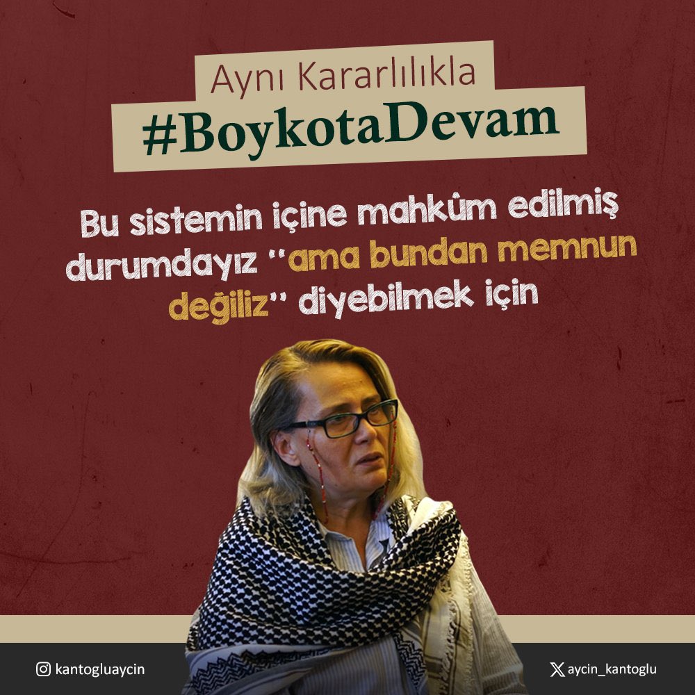 Mahkûmuz ama memnûn değiliz!
#Boycot #Boykot #BoykotaDevam
