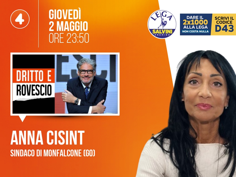 Anna CISINT, Sindaco di Monfalcone (GO) > GIOVEDÌ 2 MAGGIO ore 23:50 a 'Dritto e Rovescio' (Rete 4)

Streaming: mediaset.it/rete4/ | Tw: @Drittorovescio_ #drittoerovescio