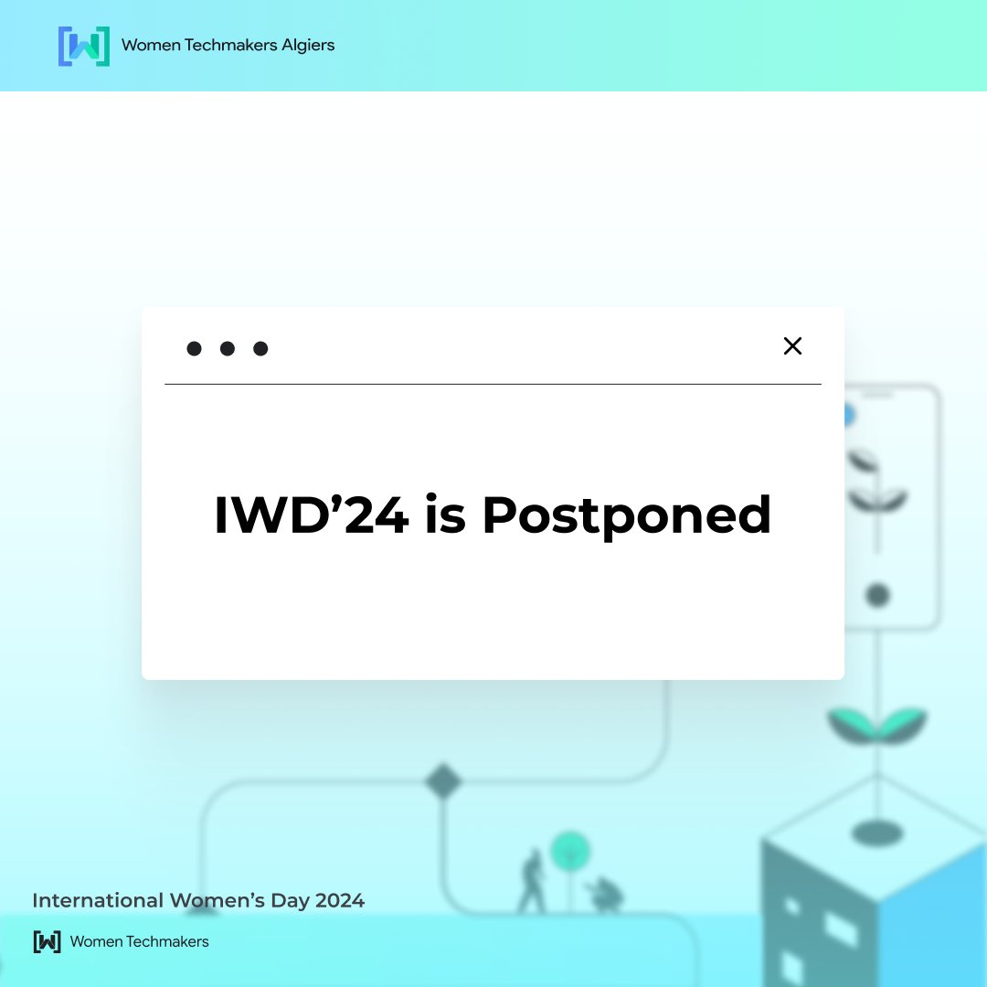 Due to unforeseen circumstances and to assure better quality for our participants ,IWD'24 is unfortunately postponed. 
We appreciate your understanding.  We will update you with the new date very soon.❤️ 

#WTMAlgiers #iwd #postponed