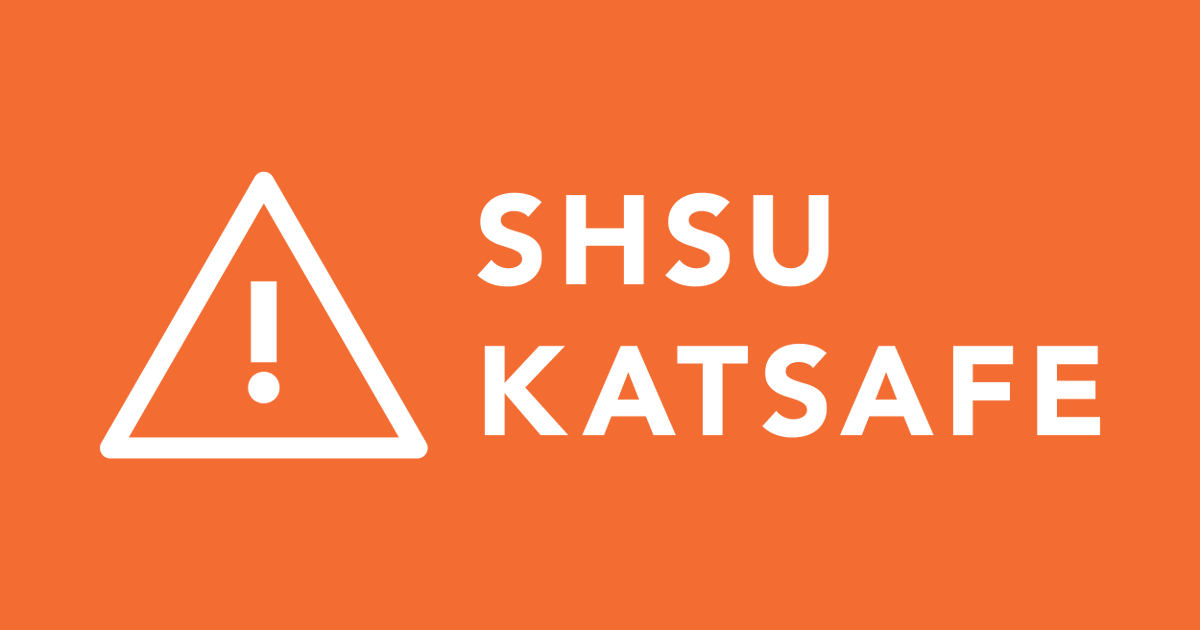 KatSafe: SHSU Huntsville and Woodlands Center are closed Friday, 5/3. Essential personnel will be notified by their supervisor. The College of Osteopathic Medicine will be open. Old Main Market will open at 8 am. Refer to shsu.edu/katsafe for open student service offices.