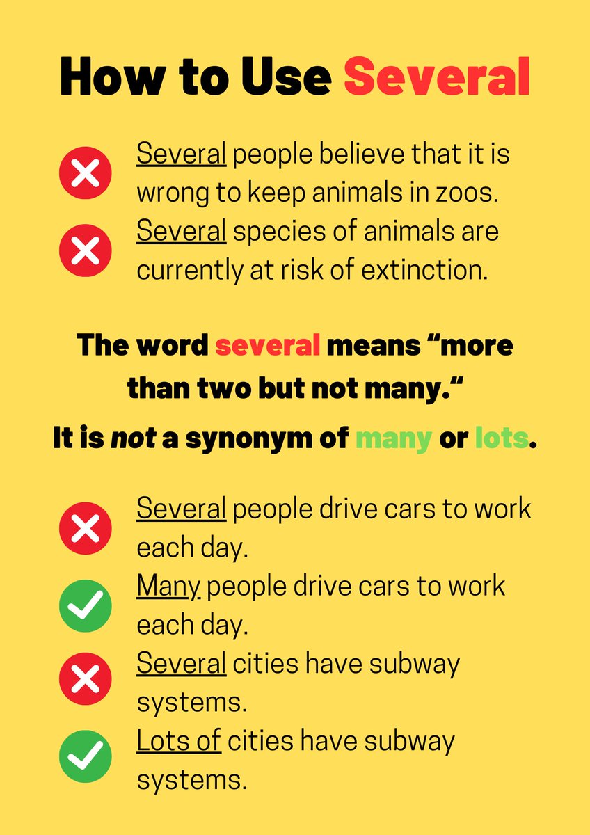 I frequently see people misuse the word 'several,' particularly when writing IELTS essays. 

They don't realise that this word means something similar to 'just a few.' If there are several of something, there are probably 3 or 4 things. 

You should not use 'several' to say that…