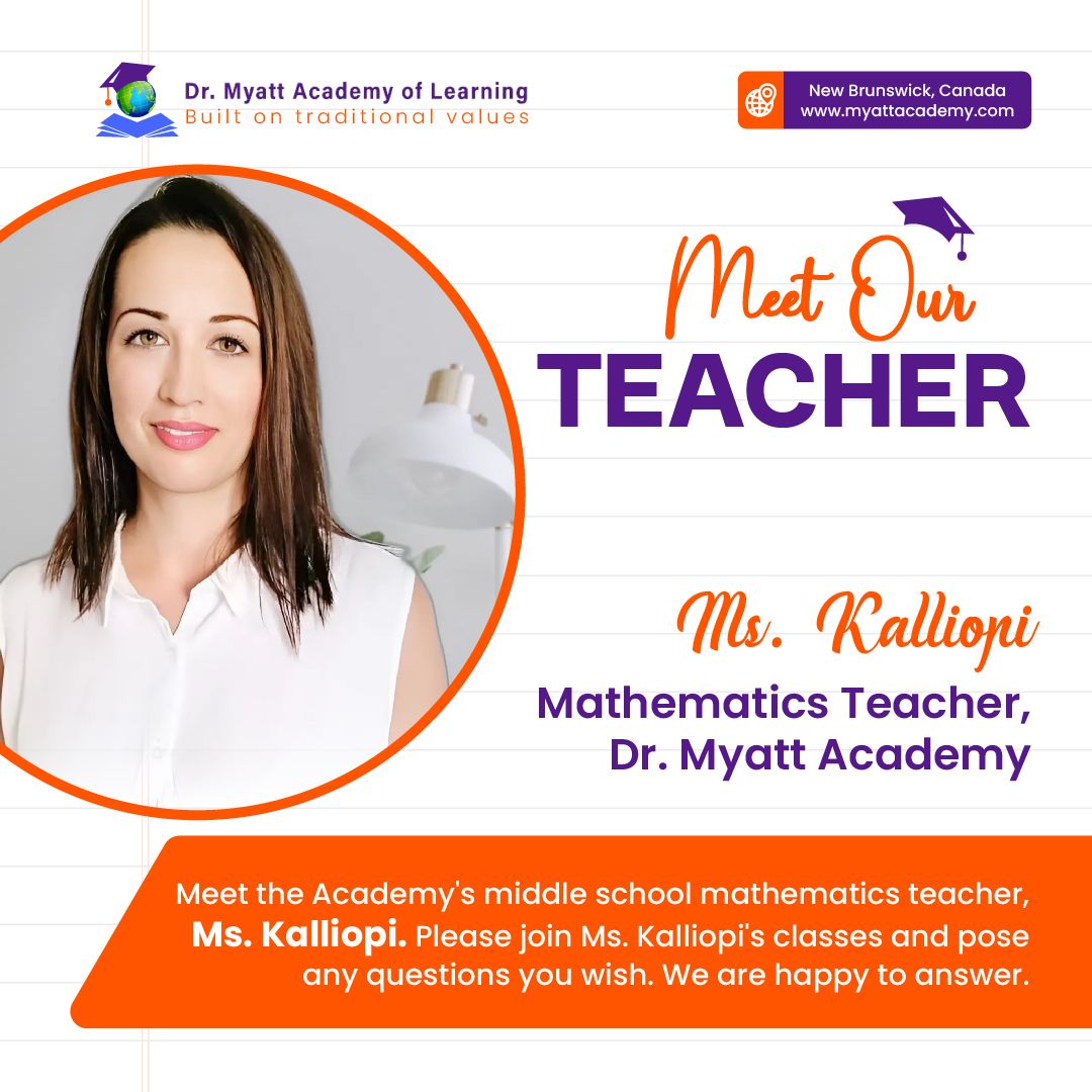 👩‍🏫 Introducing Ms. Kalliopi, our passionate mathematics teacher at Dr. Myatt Academy! 

🌐 myattacademy.com
📍 New Brunswick, Canada

#MathEducation #DrMyattAcademy #MyattAcademy #onlineclasses