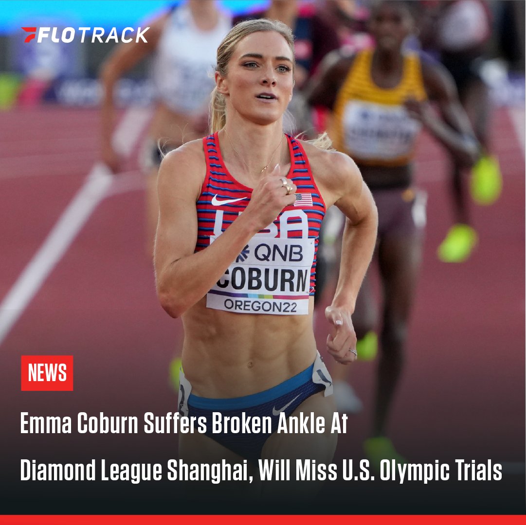 News Today: Emma Coburn announces that she suffered a broken ankle on a fall on the water jump in the 3k steeplechase at Diamond League Shanghai and will not be able to compete at the U.S. Olympic Trials. In an Instagram post, Coburn detailed that she had torn ligaments, along…