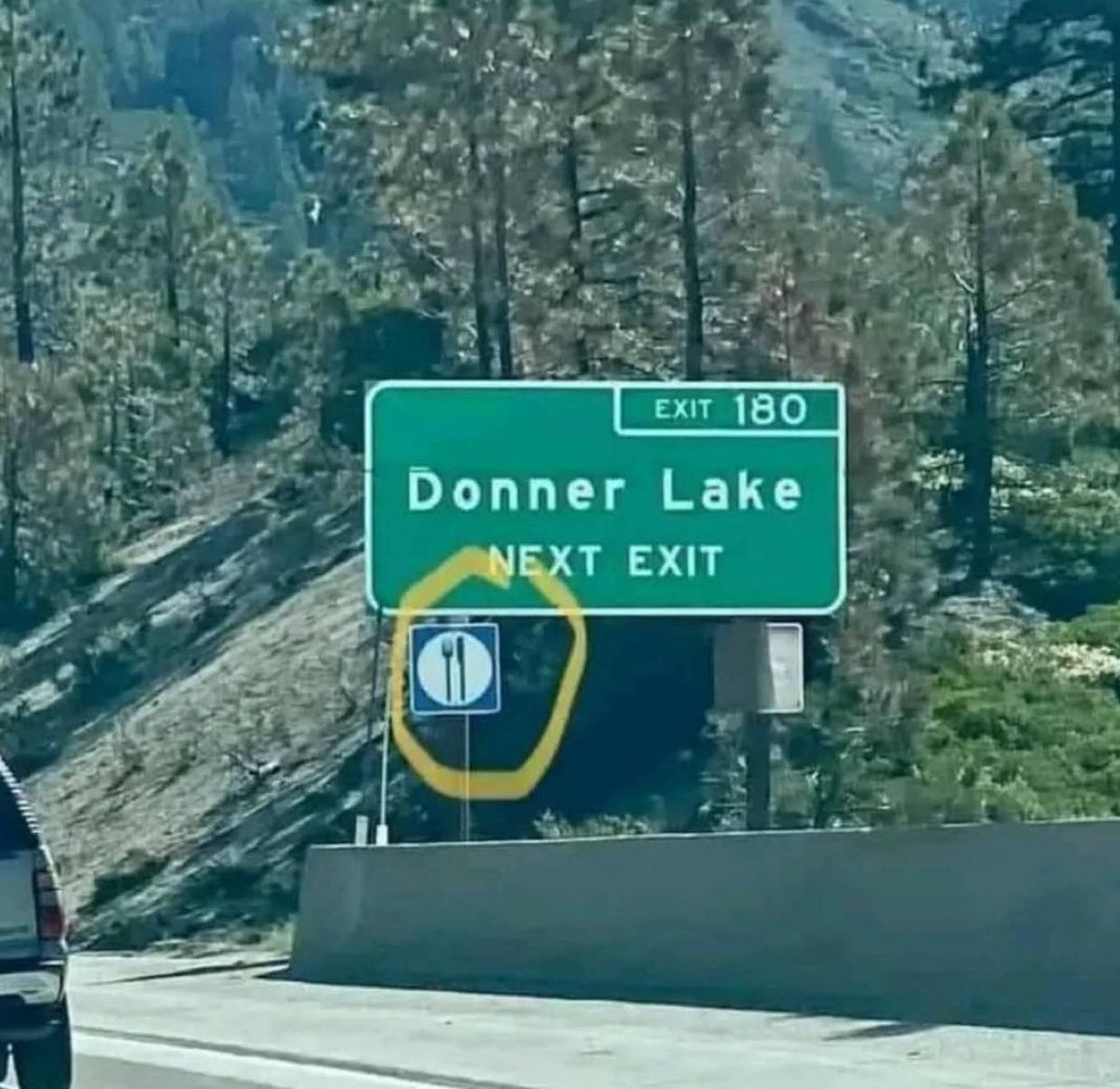 Not sure if anyone is familiar with the Donner Party, but I wouldn’t recommend this eating establishment
