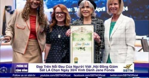 Jane Fonda, người từng được gọi với cái tên là “Hà Nội Jane”, người từng bị nhiều người Mỹ coi là tên phản bội của Hoa Kỳ trong thập niên 70 và 80 của thế kỷ 20…

Thế mà nay lại được Hội Đồng Giám Sát thành phố Los Angeles chọn ngày 30/4 để vinh danh…