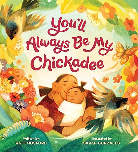 Looking for a new snuggly #bedtime read? Check out YOU'LL ALWAYS BE MY CHICKADEE by @khosford_author @sgonzalesart @ChronicleKids sincerelystacie.com/2024/05/childr… #kidsbook #kidlit #booksforkids #picturebook #readaloud #BookRecommendation #bookreview #childrensbook #parenting