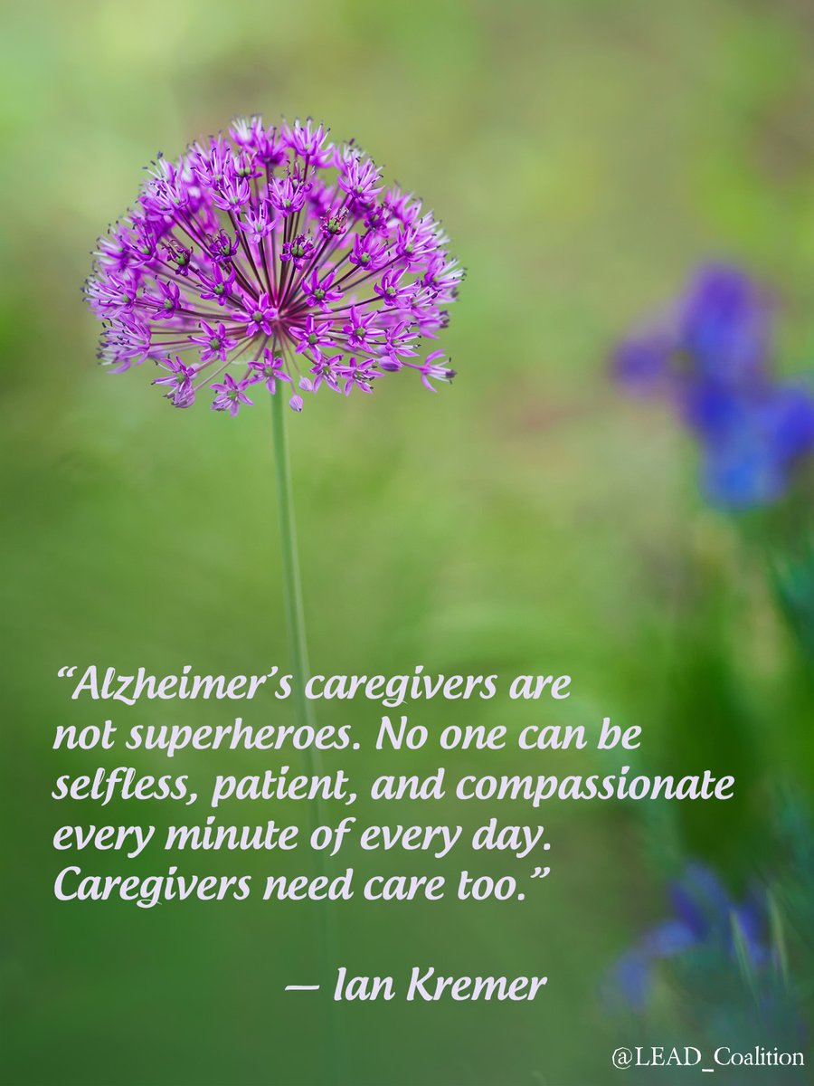 “Alzheimer’s caregivers are not superheroes. No one can be selfless, patient, and compassionate every minute of every day. Caregivers need care too.” (image: @LEAD_Coalition) #Alzheimers #dementia #mentalhealth #quote