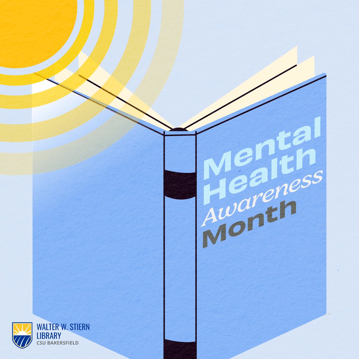 May is Mental Health Awareness Month! Take some time to improve the ways you take care of yourself. 📚 Need help with your research? Schedule an appointment with a librarian at csub.libcal.com/appointments