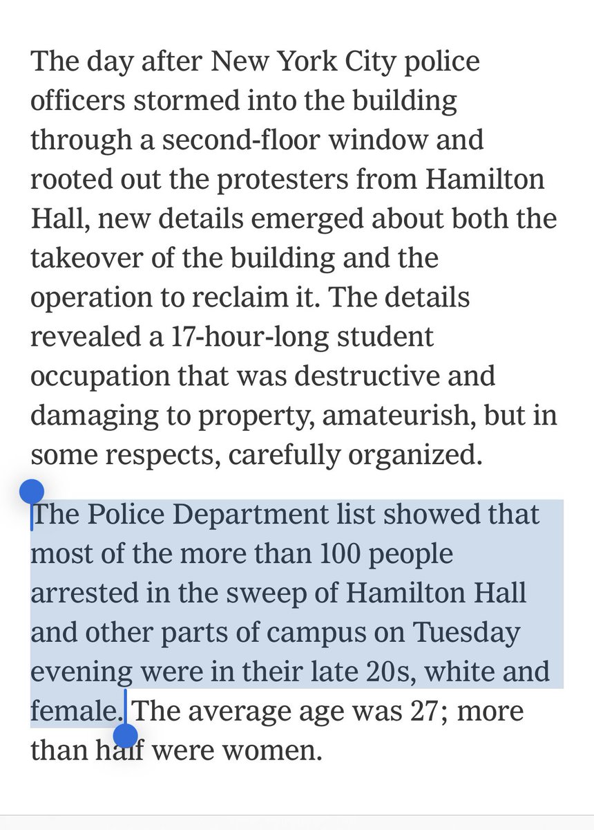 “The Police Department list showed that most of the more than 100 people arrested in the sweep of Hamilton Hall and other parts of campus on Tuesday evening were in their late 20s, white and female.” Color me shocked.