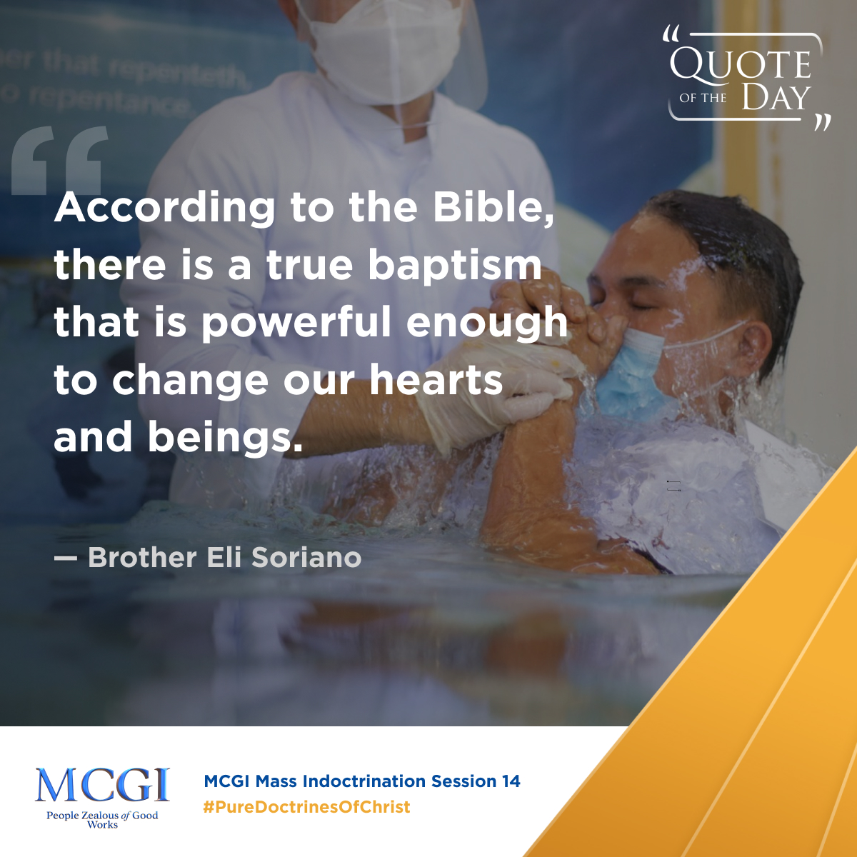 'According to the Bible, there is a true baptism that is powerful enough to change our hearts and beings.'

— Brother Eli Soriano, MCGI Mass Indoctrination Session 14

#ShiningWithLove
#MCGICares