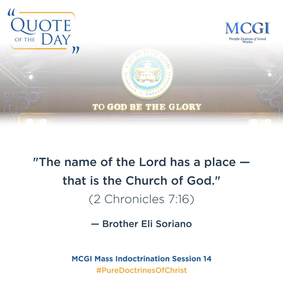 'The name of the Lord has a place — that is the Church of God.' (2 Chronicles 7:16)

— Brother Eli Soriano, MCGI Mass Indoctrination Session 14

#ShiningWithLove
#MCGICares