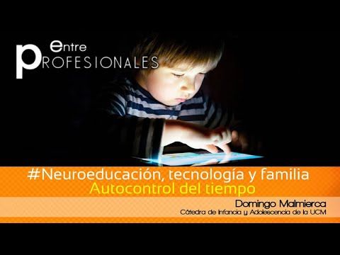 Entre Profesionales - #Neuroeducación, #tecnología y #familia: #Autocontrol del tiempo. youtu.be/tOwt8G1ZH9I #IglesiaCatolica