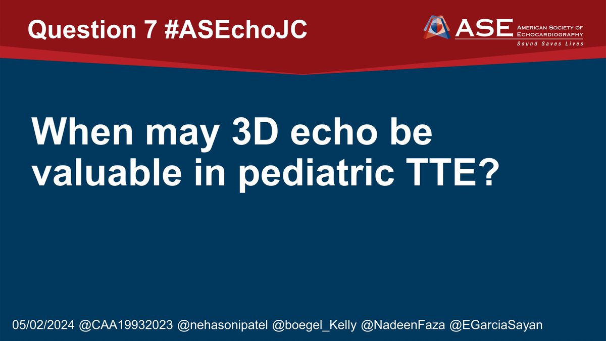 📢Question 7 #ASEchoJC: When may 3D echo be valuable in pediatric TTE?

@ASE360 @CAA19932023 @nehasonipatel @boegel_Kelly @NadeenFaza