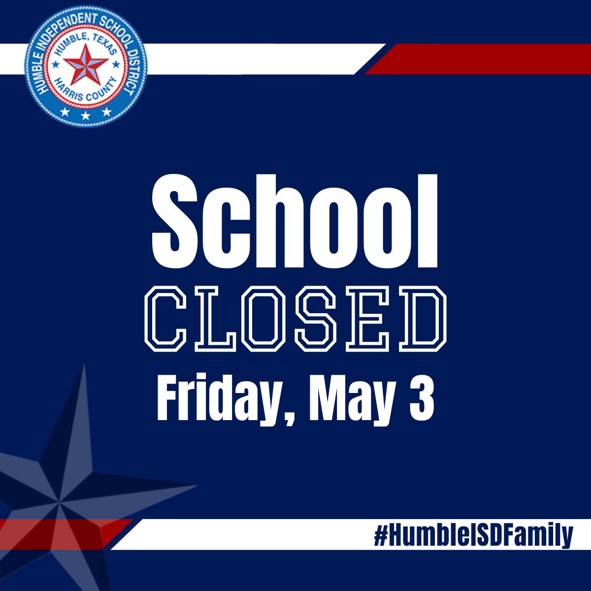 Humble ISD will be closed on Friday, May 3, 2024. Stay safe, #HumbleISDFamily.