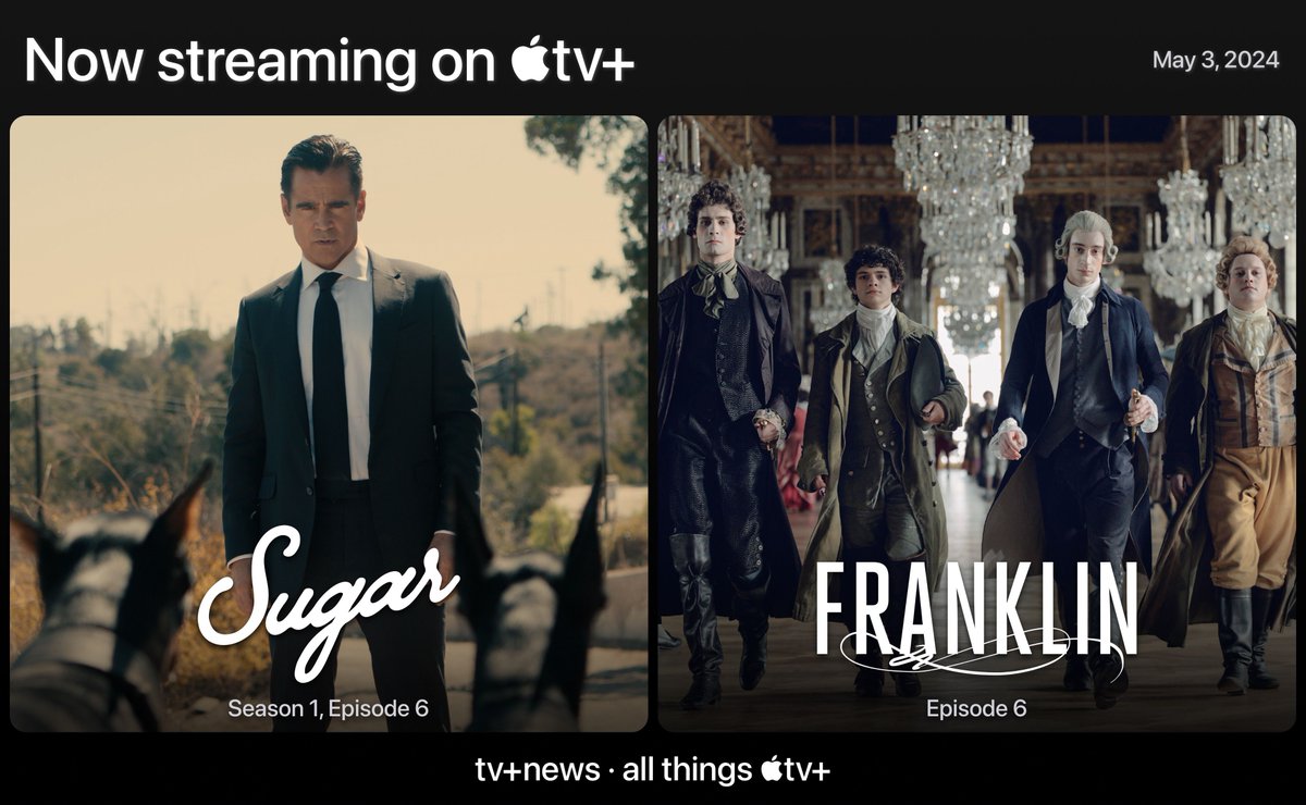 Now streaming on #AppleTVPlus for May 3, 2024:

#Sugar • S1, E6
#Franklin • E6