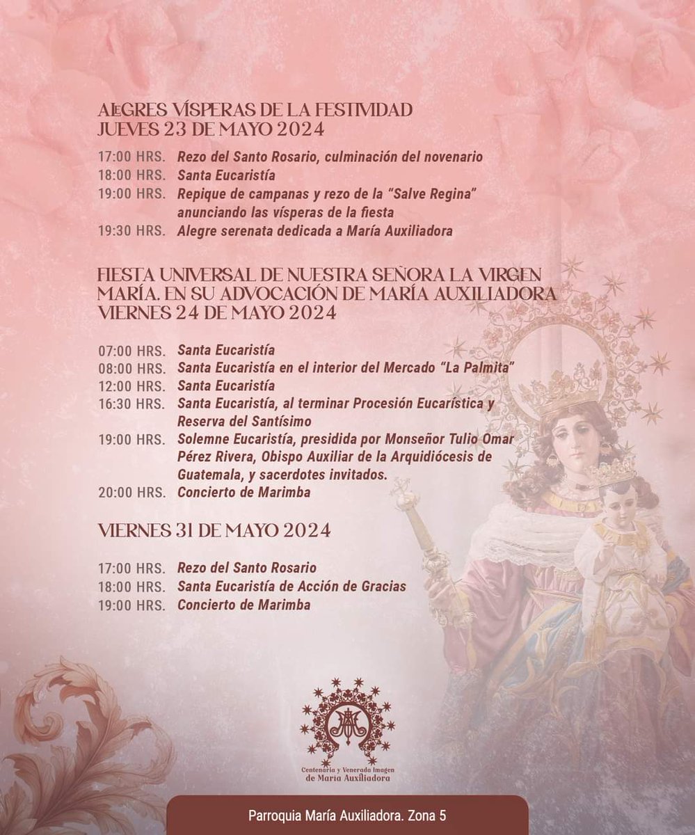 #MariaAuxiliadora | Actividades a realizarse por la fiesta patronal en la Parroquia María Auxiliadora 'La Palmita' zona 5.

#ProcesionesGT #Catolicos #LaPalmita