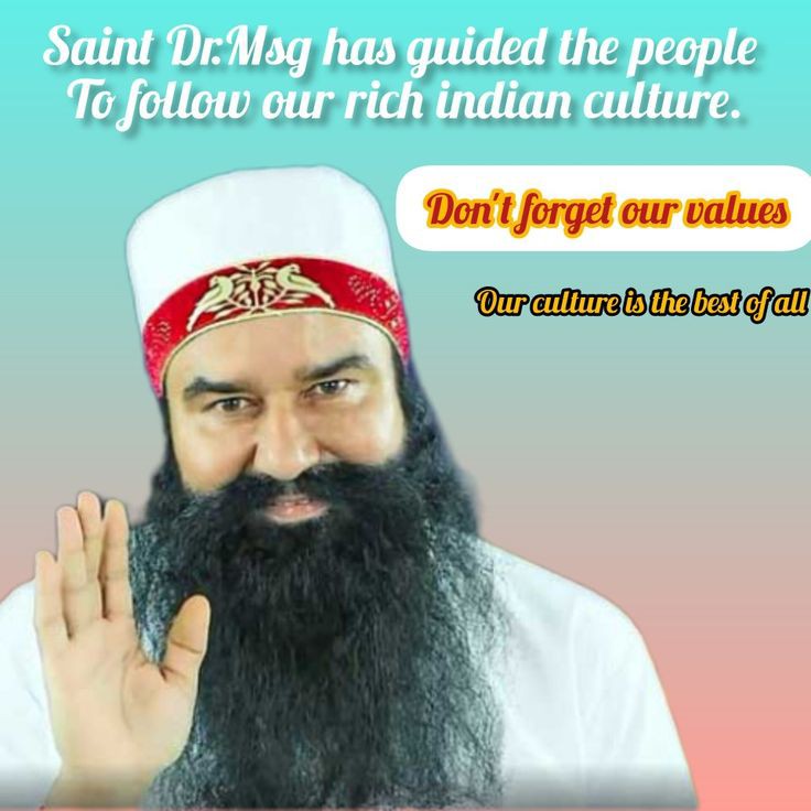 India is very rich in its culture & heritage. It's our responsibility to teach the whole world about our rich #IndianCulture Saint Ram Rahim Ji always inspire us to adopt our culture values. He says that the day when indain culture would be on the top worldwide is not too far.