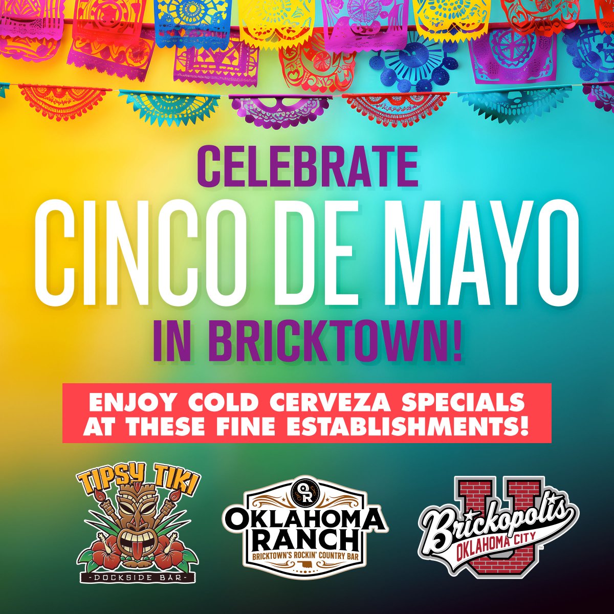 Cinco De Mayo party WEEKEND! Tomorrow thru Sunday.