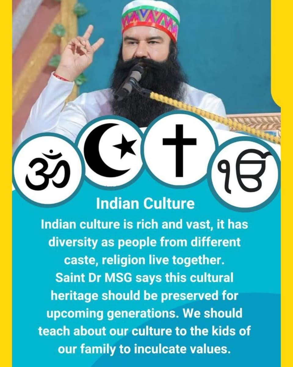 Indian Culture is enriched with moral values . To revive all these traditions & values among new generation , the spiritual guru Saint Ram Rahim ji has initiated many campaigns that all are cherishing rich values of #IndianCulture