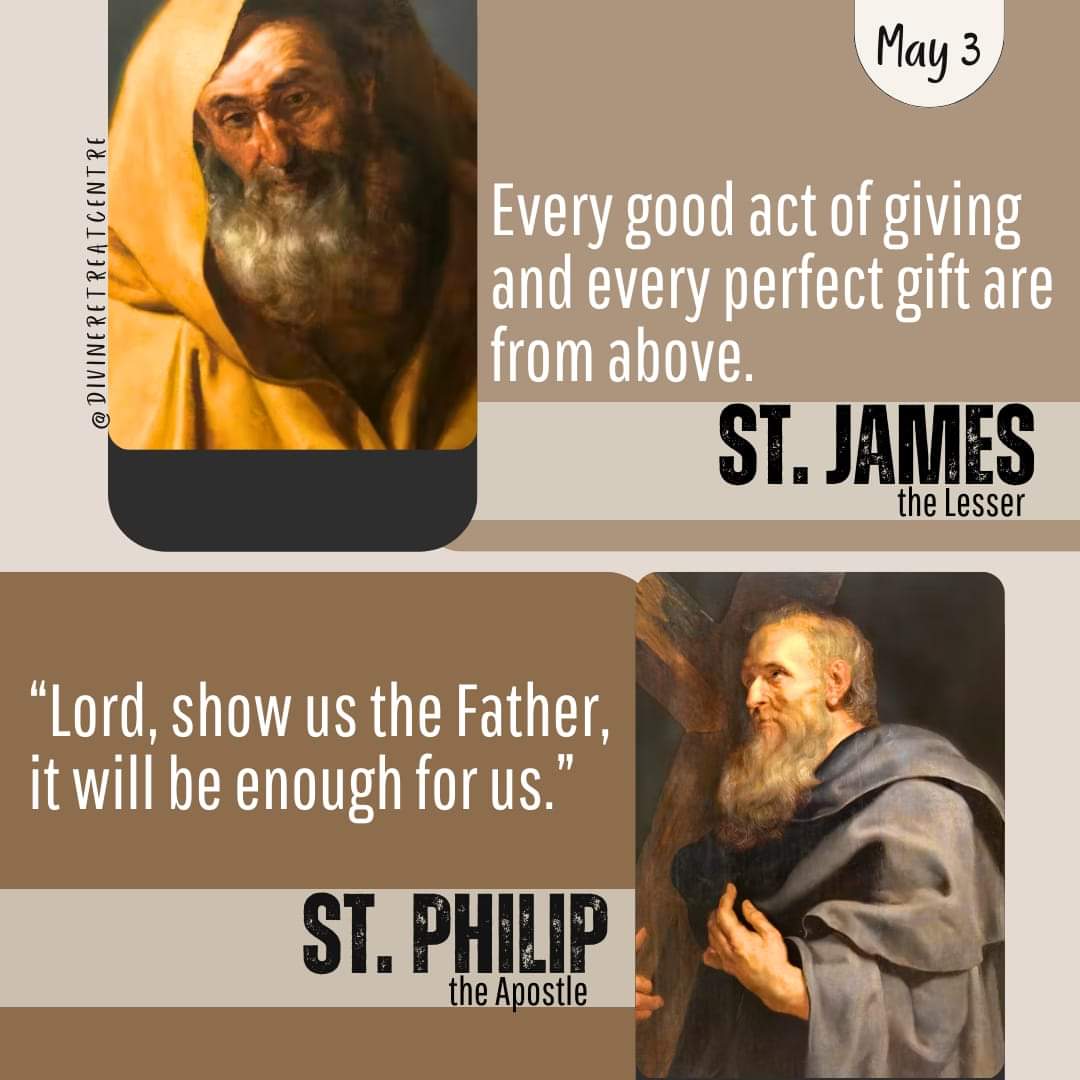 On the feast of Saints Philip the Apostle and James, let us remember that every generous deed and every precious gift comes from above. Like Philip, may we seek to behold the Father in all things, finding complete fulfilment in His presence alone.

#SaintoftheDay