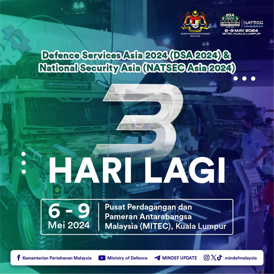 3 HARI LAGI | DEFENCE SERVICES ASIA (DSA) 2024 & NATIONAL SECURITY (NATSEC) ASIA 2024

Nantikan pameran dwitahunan ini yang bakal kembali tidak lama lagi. Hanya tinggal 3 hari daripada sekarang!