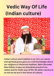 #IndianCulture and Vedas are distinctively unique from every culture in the world. Saint Ram Rahim ji tells people that Indian culture is a storehouse of knowledge which used to be in Nalanda University. People need to learn our culture and implement it for a happy life.