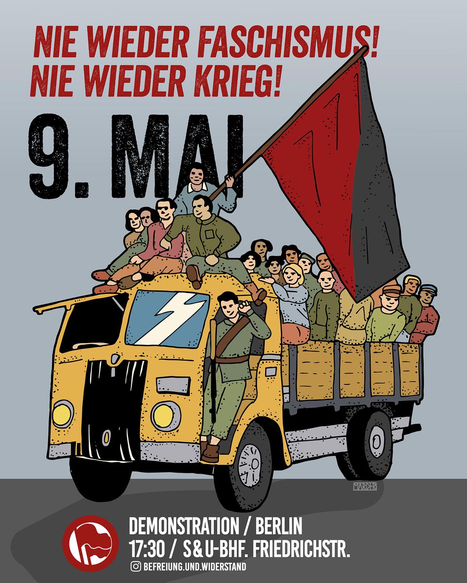 🔴9. Mai-Demo🔴

🕙17:30 Uhr
📍Bhf Friedrichstraße

Nie wieder Faschismus!
Nie wieder Krieg!

▪️Es leben die Befreier*innen!
▪️Aufrüstung & Waffenexporte beenden!
▪️Gegen Rechtsruck & AfD!
▪️Freiheit für alle Antifas!
▪️Für das Grundrecht auf Asyl!

#B0905 #BefreiungundWiderstand