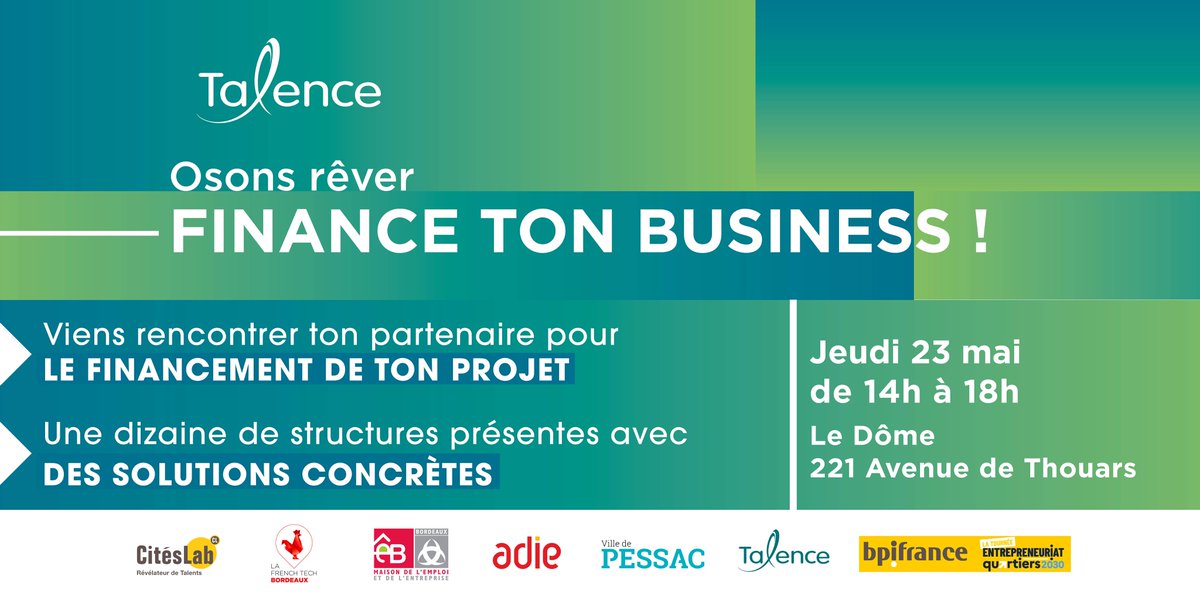 📢 Le CitésLab, @VilledeTalence, @Villedepessac, @Adieorg , La #FrenchTech #Bordeaux, @MDEEBORDEAUX et @Bpifrance s'associent pour te proposer l'événement : “Osons Rêver - Finance Ton Business' ! 🤝 📆 23 mai 📍 Le Dôme, Talence Infos & inscriptions 👉 lc.cx/Rn3OVa