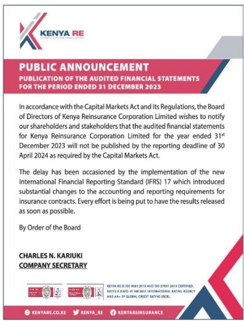Kenya Re-Insurance Corporation wish to notify shareholders of a delay publication of their 2023 Results amid an ongoing implementation of the new International Financial Reporting Standard (IFRS) 17. The results will be released as soon as is possible.