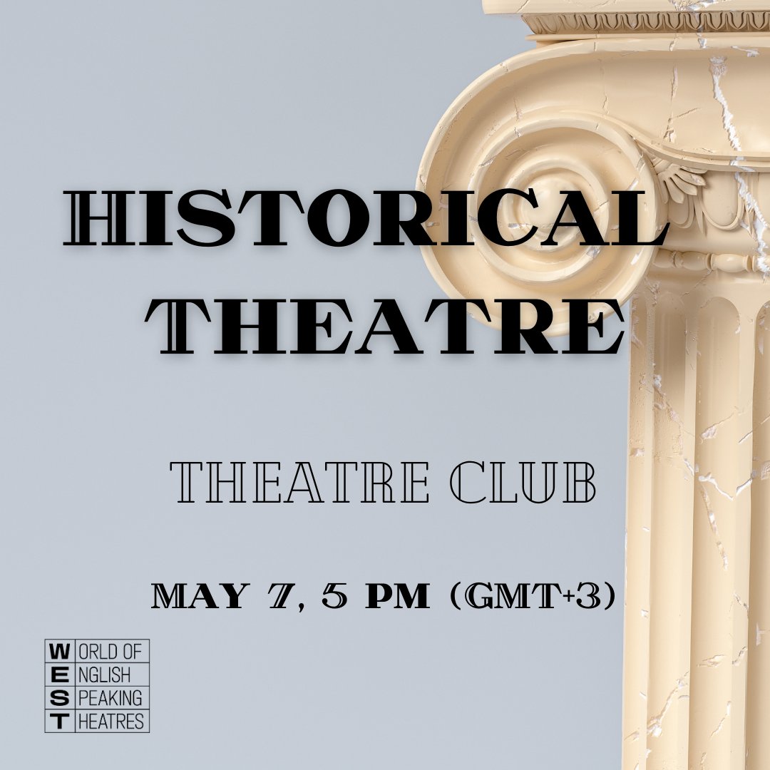 Historical Theatre discussion this Tuesday!  
May 7, 5 pm (GMT+3)  

Register by the link in bio!  

#westtheatreassociation #theatreclub #historicaltheatre #networking #theatrenetwork