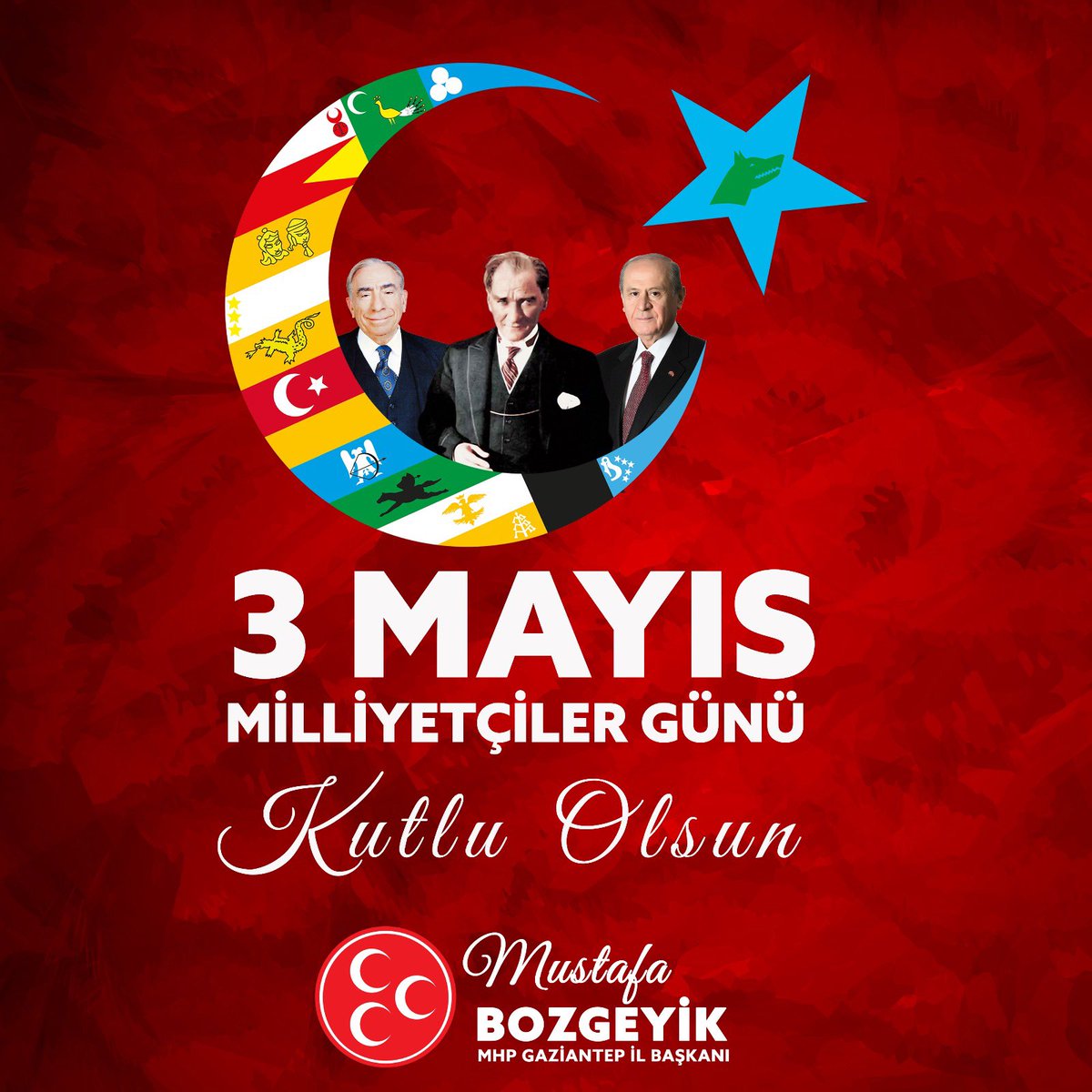 3 Mayıs Milliyetçiler Günü Kutlu Olsun